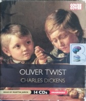 Oliver Twist written by Charles Dickens performed by Martin Jarvis on CD (Unabridged)